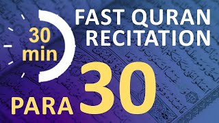 Para 30 Fast amp Beautiful Recitation of Quran Tilawat One Para in 30 Mins [upl. by Vil537]