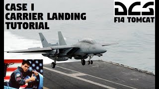 DCS F14 Tomcat CASE I Carrier Landing Tutorial [upl. by Ahsie]