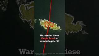 Warum ist diese Insel so komisch geteilt geografie [upl. by Harbird157]