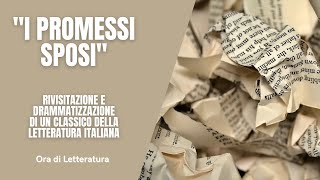 quotI Promessi sposiquot  Dalla drammatizzazione al video [upl. by Sirob]