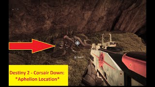 Destiny 2 Corsair Down Aphelion Location [upl. by Tennes]