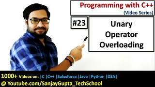 23 C Unary Operator Overloading  Learn Programming by Sanjay Gupta [upl. by Raddie]