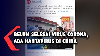 Belum Selesai Virus Corona Ada Hantavirus di China [upl. by Jacinto436]