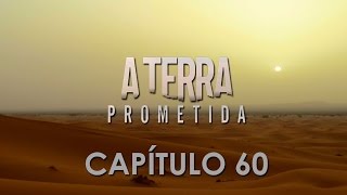 A Terra Prometida 60  Capitulo 60 Completo de 270916 [upl. by Kondon504]