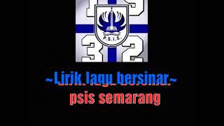 Lirik lagu bersinar  psis semarang [upl. by Ytsim326]