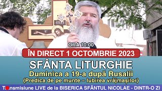 🔴 LIVE 01 10 2023 Sfânta Liturghie la Duminica a 19a după Rusalii  Sfântul Nicolae Dintro Zi [upl. by Yttik681]