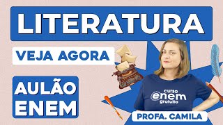 AULÃO DE LITERATURA PARA O ENEM principais movimentos e autores  Aulão Enem Profa Camila [upl. by Hawk465]