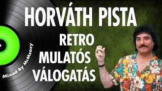 ✿ Horváth Pista  Retro mulatós válogatás  Nagy Zeneklub [upl. by Idnil]