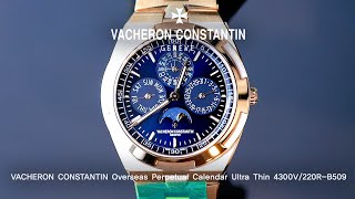 Vacheron Constantin Overseas Perpetual Calendar 4300V220RB509  Eleven Eleven NY 1111NY [upl. by Eri]