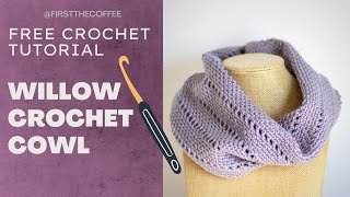 Easy Lightweight Crochet Cowl Pattern for Beginners  The Willow Cowl [upl. by Cassy]