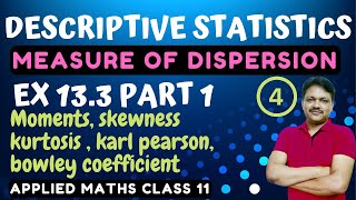 Measure of dispersion Ex 133  Lecture 4  Descriptive Statistics Ch 13  skewness and kurtosis [upl. by Akiaki]