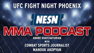 NESN MMA Podcast UFC Fight Night Phoenix Francis Ngannou Vs Cain Velasquez [upl. by Frazer110]