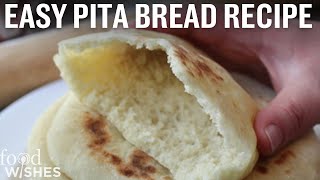 How to Make Pita Bread Easy At Home Recipe  Food Wishes [upl. by Yrram]