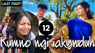 Kumno ngi iakynduh 12 Khasi Shortfilmkhasi series Official trailer Last part [upl. by Dorinda375]