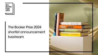 The Booker Prize 2024 Shortlist Announcement Livestream  The Booker Prizes [upl. by Iinden]