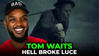 🎵 Tom Waits  Hell Broke Luce REACTION [upl. by Lara692]