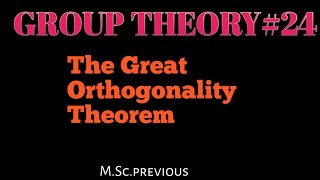 Group Theory The Great Orthogonality Theorem NOBLECHEMISTRY [upl. by Atisusej]