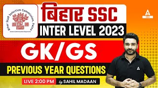 Bihar SSC Inter Level Class 2023  BSSC GK GS Class by Sahil Madaan  Previous Year Questions [upl. by Redienhcs]