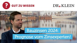 Bauzinsen 2024 Prognose zur Zinsentwicklung [upl. by Occor]