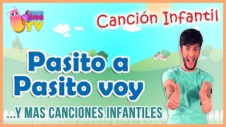 ♫♪ ♫♪ PASITO A PASITO VOY y más canciones infantiles [upl. by Lutim]