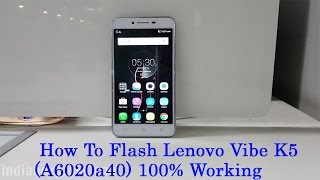 How To Flash Lenovo Vibe K5 Official Stock ROM A6020a40 Without Getting An Error 100 Working [upl. by Plato]