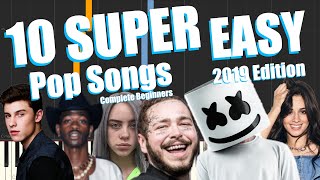 10 Super Easy Beginner Pop Songs Anyone Can Play on the Piano 2019 Edition [upl. by Narah]