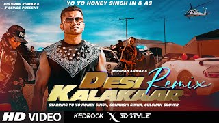 DESI KALAKAAR REMIX Yo Yo Honey Singh  Sonakshi Sinha  Kedrock SD Style [upl. by Sirronal275]