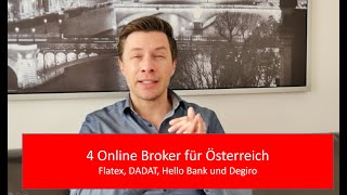 Online Broker Vergleich Österreich Flatex DADAT Hello Bank und Degiro vorgestellt [upl. by Nonnah]