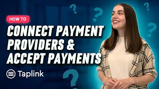 How to Connect Payment Providers to Taplink [upl. by Portingale816]