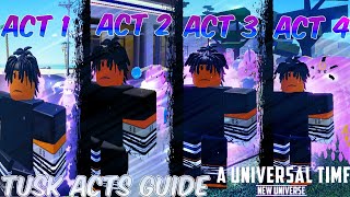 Complete Guide How To Get Tusk Acts 14 In A Universal Time  AUT [upl. by Cristi]