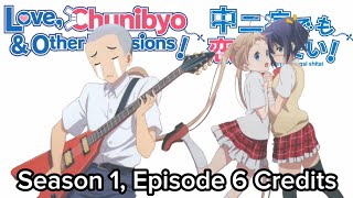 Chuunibyou Season 1 Episode 6 Credits [upl. by Nivloc260]