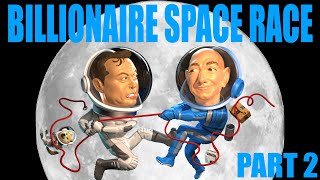 BILLIONAIRE SPACE RACE  Bezos v Musk Part 2 [upl. by Rudman601]