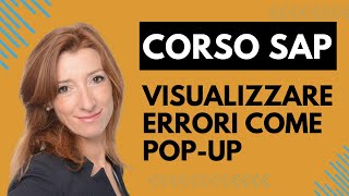 Corso SAP gratuito online Come visualizzare i messaggi di SAP in un POPUP [upl. by Settle]