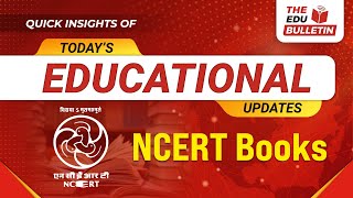 NCERT Books  Educational Highlights 29Oct2024  The Edu Bulletin [upl. by Lledal]