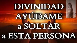 🙌DIVINIDAD AYUDAME A SOLTAR A ESTA PERSONA quotME LIBERO DE LOS PATRONES MENTALES QUE ME ATARON A TIquot [upl. by Ara]