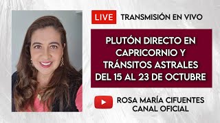 EN VIVO PLUTÓN DIRECTO EN CAPRICORNIO Y TRÁNSITOS ASTRALES DEL 15 AL 23 DE OCTUBRE [upl. by Ativahs678]