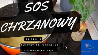 SOS CHRZANOWY ŚWIETNY DO MIĘS PIECZONYCH I GOTOWANYCH DOBRY SOS NA ŚWIĘTA WIELKANOCNE [upl. by Blockus788]