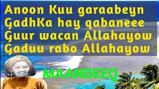 garasho iyo wanaag lyrics  guur wacan allahayow  guryosamo allahayow  maandeeq hees  guryosamo [upl. by Corella755]