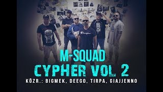 MSquad  Cypher 2 közr Bigmek Deego Tirpa Giajjenno [upl. by Spatz371]