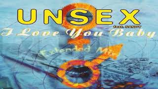 Unsex Feat Sandy  I Love You Baby Extended Mix [upl. by Reh]