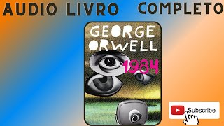 AUDIO LIVRO 1984 GEORGE ORWELL audiobook completo com voz humana PARTE 1 [upl. by Hesketh]