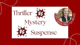 Thriller vs Mystery vs Suspense with Agent Alice Speilburg President of Speilburg Literary [upl. by Maleeny]