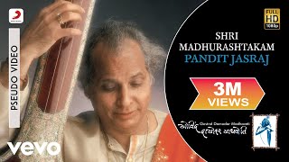 Shri Madhurashtakam  Pandit Jasraj  Govind Damodar Madhaveti [upl. by Cope986]