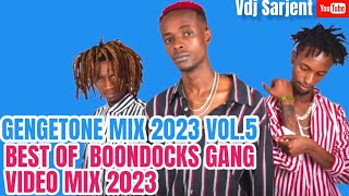 🔥 GENGETONE MIX 2023 VOL5  BEST OF BOONDOCKS GANG MIX 2023 VIDEO VDJ SARJENT EXRAY ODI WA MURANGA [upl. by Ward585]