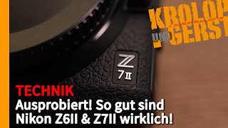 Ausprobiert So gut sind Nikon Z6II amp Z7II wirklich 📷 KrolopampGerst [upl. by Crystal]