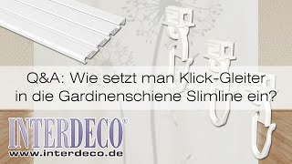 Wie werden KlickGleiter quotKlickiquot in die Gardinenschiene Slimline eingesetzt  QampA Interdeco TV [upl. by Tiemroth]