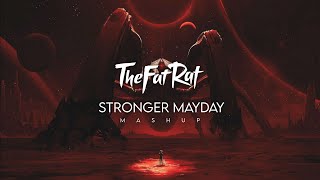 TheFatRat  Stronger Mayday Mashup [upl. by Aivatco]