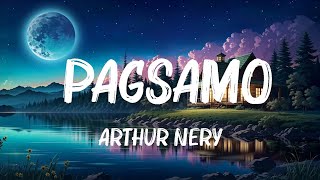 Arthur Nery  Pagsamo Lyrics Mix Lyrics 2023 [upl. by Liartnod]