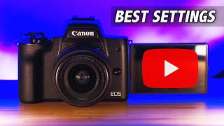 Canon M50 and Canon M50 Mark II Best Settings for YouTube Videos [upl. by Idmann46]