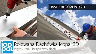 Rolowana Dachówka Icopal 3D  Instrukcja Montażu [upl. by Neron]